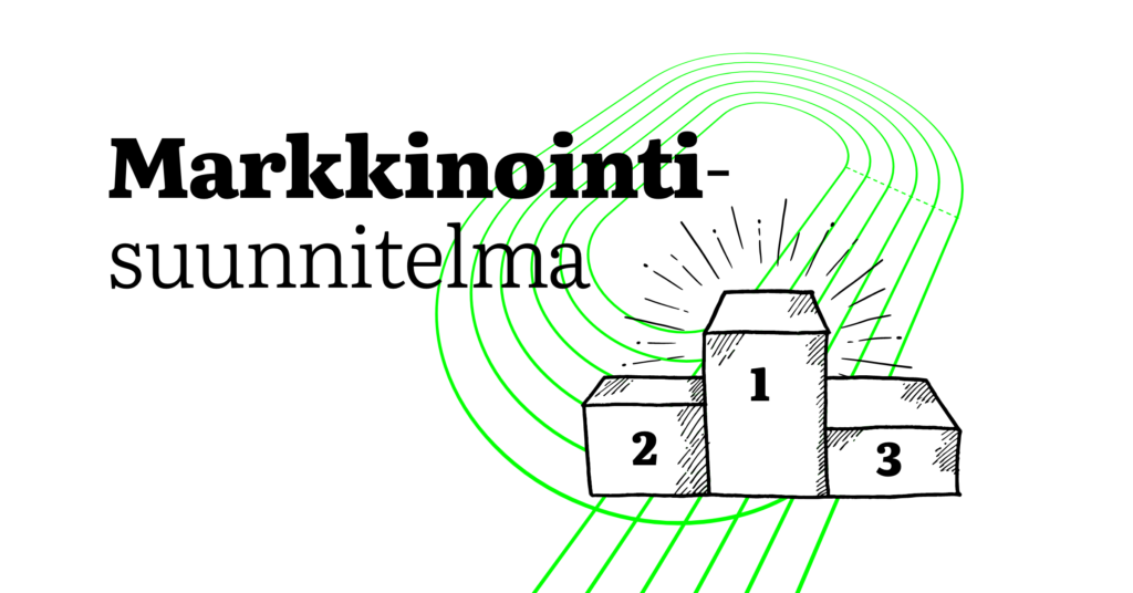 Millainen On Hyvä Markkinointisuunnitelma Yritykselle?